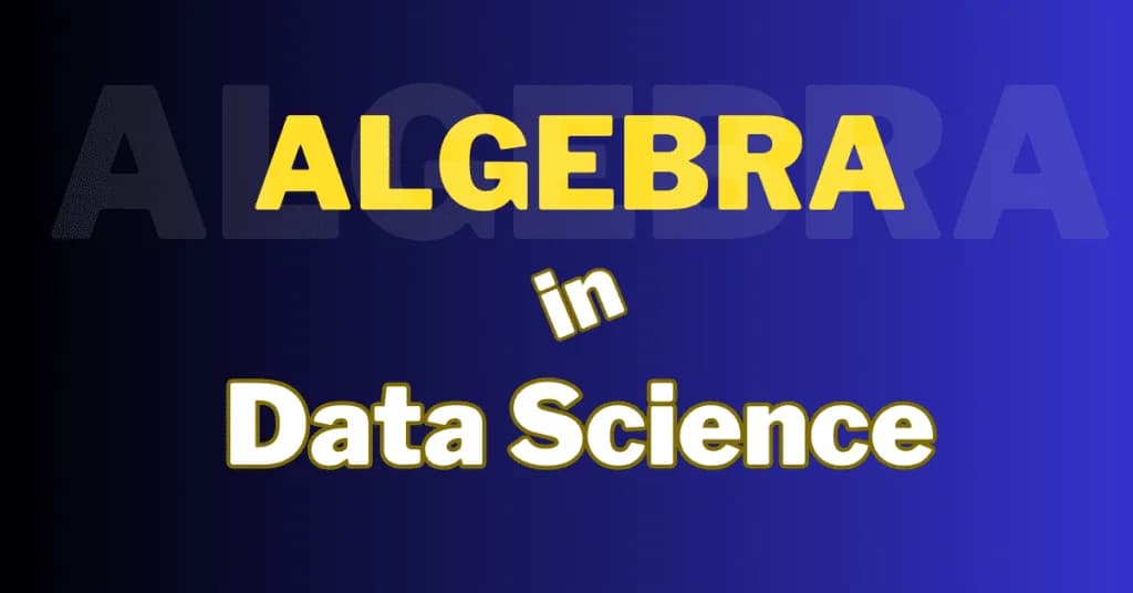 Algebra in Data Science Thumbnail